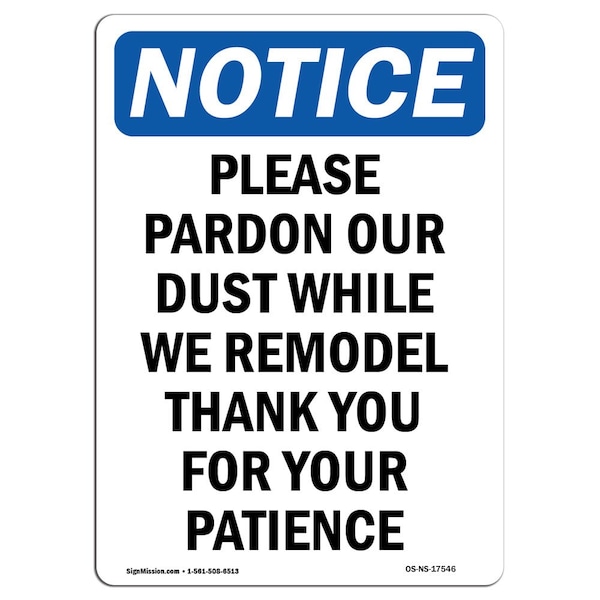 Safety Sign, OSHA Notice, 5" Height, Please Pardon Our Dust While We Sign, Portrait, 10PK